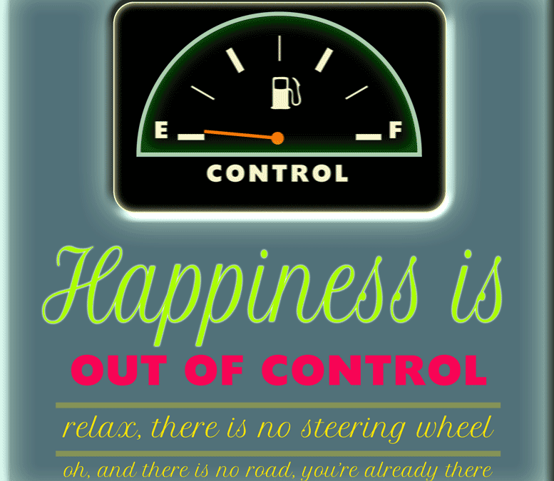 Happiness is OUT OF CONTROL